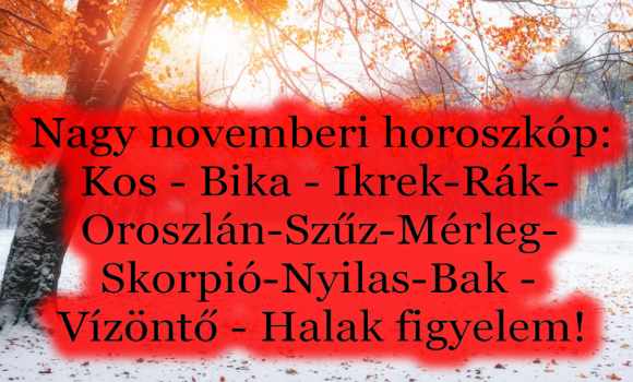 Heti horoszkóp november 18.-24. – Bikák, Oroszlánok, Nyilasok, Rákok, Halak, Vízöntők, Skorpiók jól figyeljetek, ez a ti hetetek lesz!