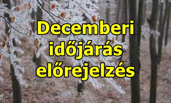 Megérkezett a decemberi előrejelzés – Évek óta nem volt ilyen, ami most jön